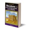 Les récits des prophètes à la lumière du Coran et de la Sunna Salomon Ibrahim (alayhi salam)et la construction de la kaaba