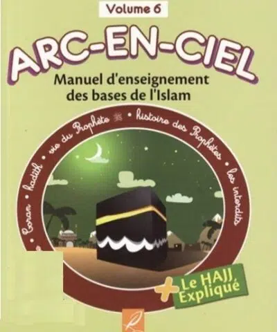 Arc-en-ciel V6 - Manuel d'enseignement des bases de l'Islam