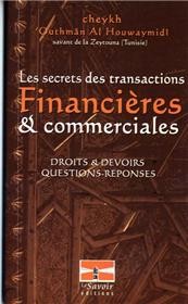 Les secrets des transactions financières et commerciales droits et devoir AL HOUWAYMIDI