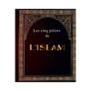 Les cinq piliers de l'islam