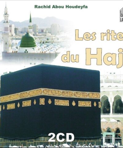 Les rites du Hajj 2CD Rachid Abou Houdeyfa