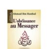 L'obéissance au Messager Ahmad Ibn Hanbal