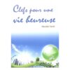 Clefs pour une vie heureuse Cheikh Sa'di