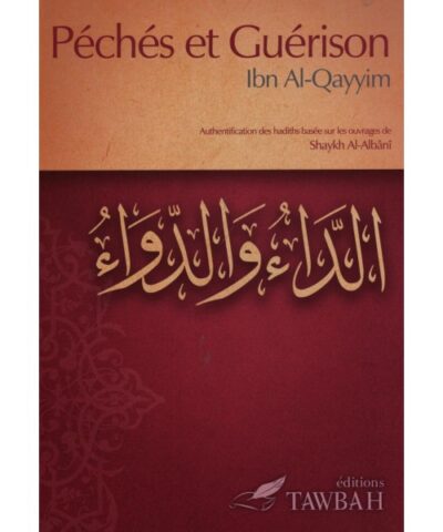 Péchés et guérison d'après Ibn-Qayyim Al-Jawziyya