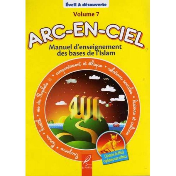 ARC-EN-CIEL V7 - MANUEL D'ENSEIGNEMENT DES BASES DE L'ISLAM