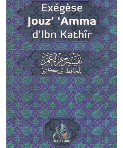 Exégèse Jouz ‘Amma D’Ibn Kathir
