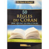 50 regles du coran pour reformer son ame et sa vie