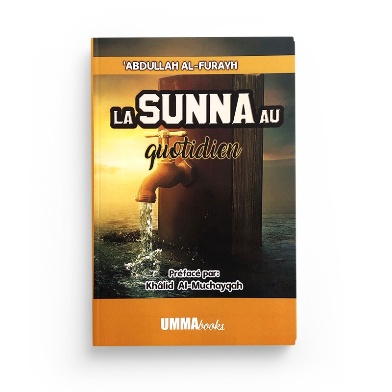 La Sunna Au Quotidien, De 'Abdullah Al Furayh, Éditions Umma Books