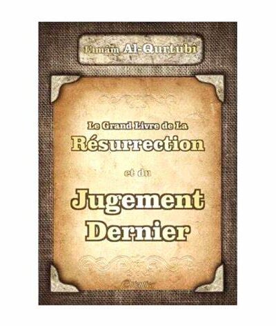 LE GRAND LIVRE DE LA RÉSURRECTION ET DU JUGEMENT DERNIER