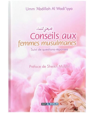 CONSEILS AUX FEMMES MUSULMANES - SUIVI DE QUESTIONS-RÉPONSES