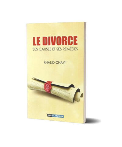 Le Divorce : Ses Causes Et Ses Remèdes - 15x21cm