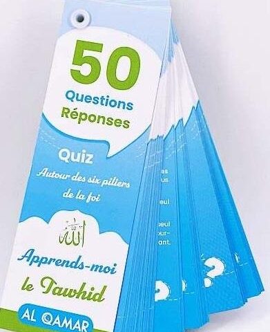 Quiz Six piliers de la foi - 50 questions réponses sur le tawhid - Al qamar