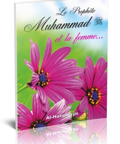 Le Prophète Muhammad ﷺ et la femme
