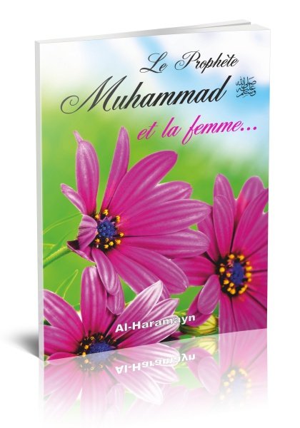 Le Prophète Muhammad ﷺ et la femme