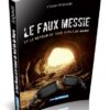Le faux Messie et le retour de 'Issa (Jésus) fils de Marie