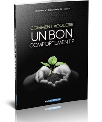 Comment acquérir un bon comportement ?